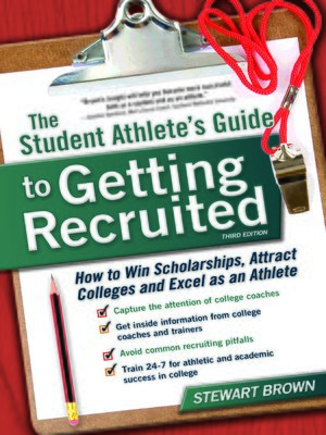 cover image of The Student Athlete's Guide to Getting Recruited